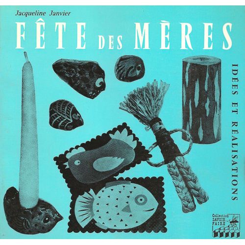Fête Des Mères Idées Et Réalisations 