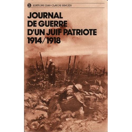 Journal De Guerre D'un Juif Patriote 1914-1918