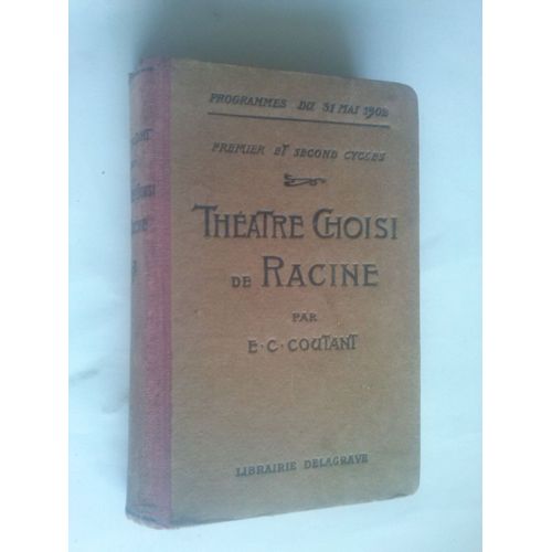 Théatre Choisi De Racine Nouvelle Édition Avec Notices Et Notes