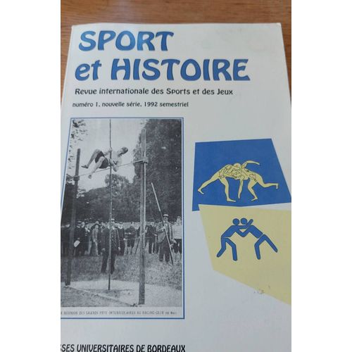 Sport Et Histoire Numéro 1. 1992. Presses Universitaires De Bordeaux