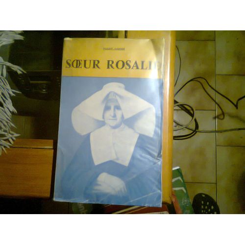 Soeur Rosalie  - De  Marie -Andre Auteur - Edition  Apostolat De La Presse De La Societe  Saint Paul   Paris  - 2 Eme Edition 1956 - Lot  De Un Livre 