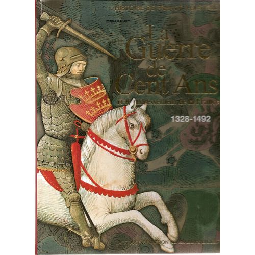 La Guerre De Cent Ans Et Le Redressement De La France 
