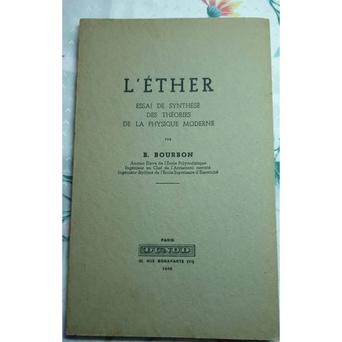 L Ether, Essai De Synthese Des Theories De La Physique Moderne
