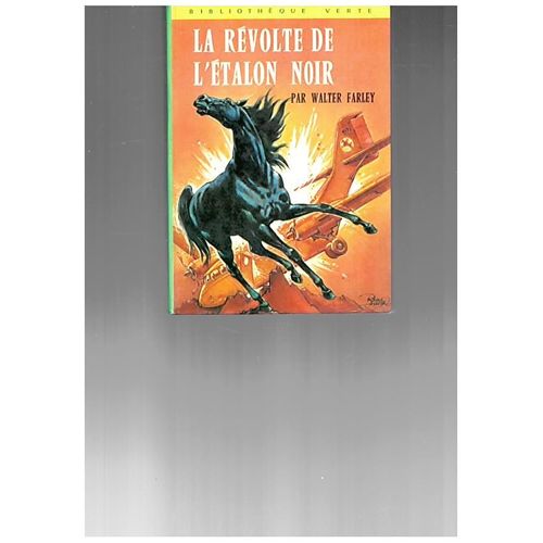 La Révolte De L'étalon Noir, 1974, Bibliothèque Verte, Walter Farley