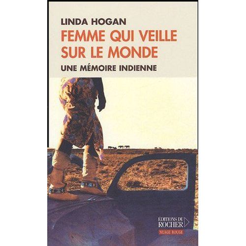 Femme Qui Veille Sur Le Monde: Une Mémoire Indienne
