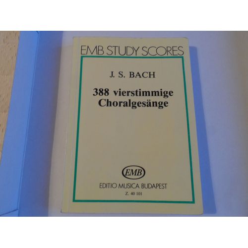 Johann Sebastian Bach, 388 Vierstimmige Choralgesänge