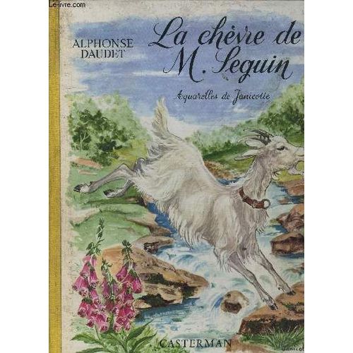 La Chevre De M. Seguin Suivi De Le Sous-Prefet Aux Champs Et De En Camargue