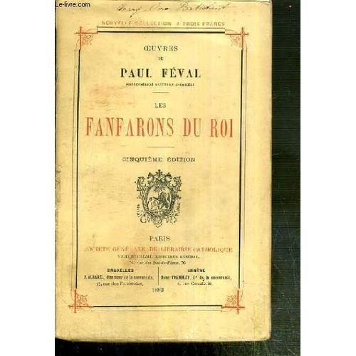 Fanfarons Du Roi / Oeuvres Nouvelles De Paul Feval