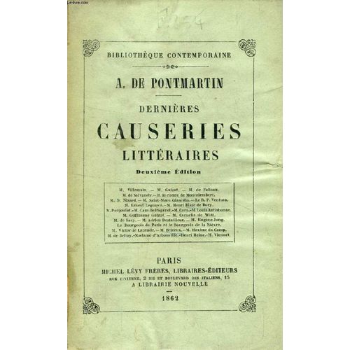 Dernieres Causeries Litteraires (M. Villemain, M. Guizot, M. De Falloux, M. De Salvandry, Comte De Montalembert. D. Nisard, M. Saint-Marc Girardin, R.P. Ventura, M. Cornelis De Witt...)