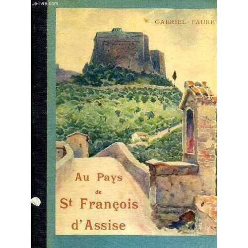 Au Pays De St Francois D Assise