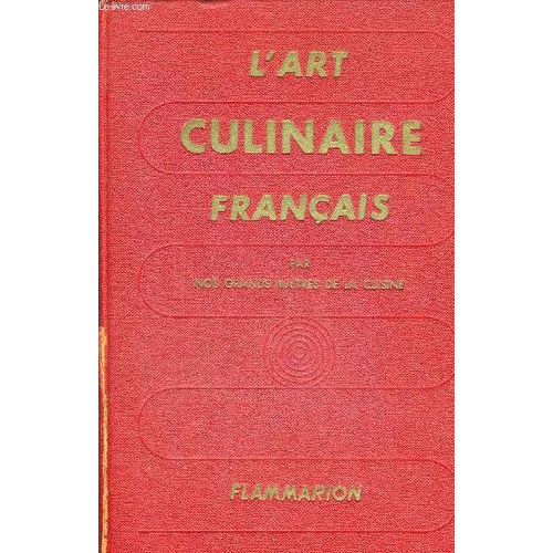 L Art Culinaire Francais Par Les Grands Maitres De La Cuisine
