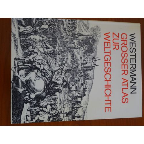 Grosser Atlas Zur Weltgeschichte