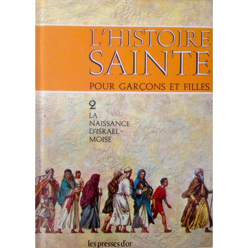 L'histoire Sainte Pour Garçons Et Filles Tome 2