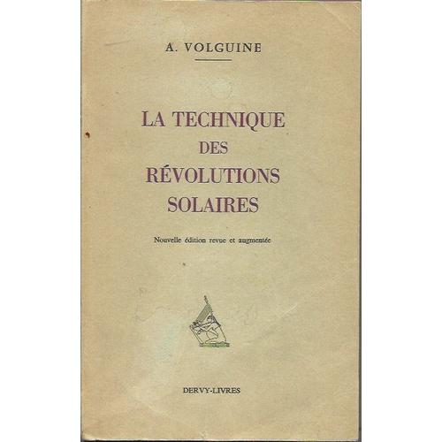 La Technique Des Révolutions Solaires - (Nouvelle Edition Revue Et Augmentée - Coll. La Roue Céleste)