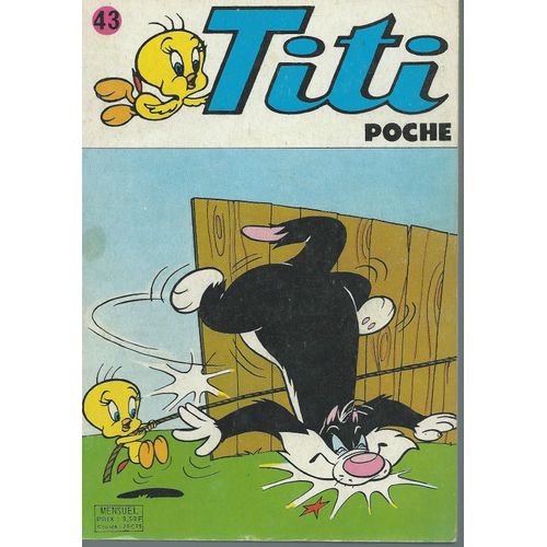 Le Cavalier Inconnu ( " Le Rocher De La Soif " ) - Bugs Bunny - Bugs Bunny & Sam Le Pirate - Daffy - Titi & Sylvestre :  Titi Poche N° 43 ( Juillet 1977 )