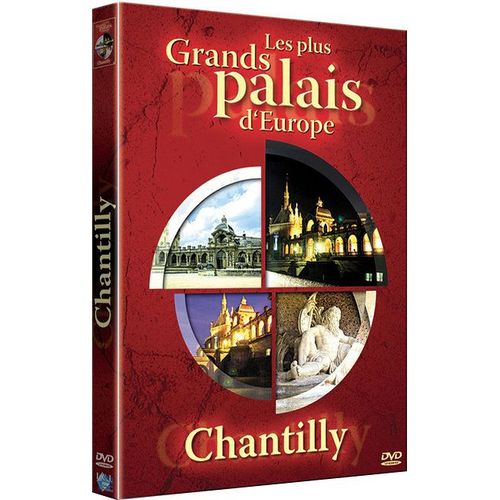 Les Plus Grands Palais D'europe : Chantilly