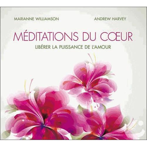 Méditations Du Coeur - Libérer La Puissance De L'amour (2cd Audio)