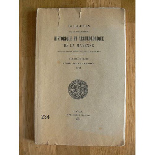 Bulletin De La Commission Historique Et Archéologique De La Mayenne. 2ème Série, Tome 70, 1961