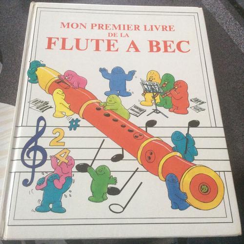 Mon Premier Livre De La Flûté À Bec  ))((Livre 65 Pages  Grand Format  Cartonnée De 1987