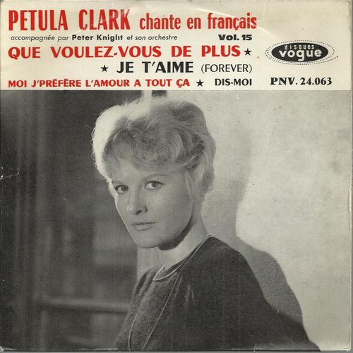 Vol. 15  Chante En Français - Que Voulez-Vous De Plus (Fishman, Ellstein, Bonifay) 2'30 - Dis-Moi (Salvet, Pockriss, Vance) 2'47 / Moi J'préfère L'amour (Van Dyke, Jil Et Jan) 1'35 - Forever Je T'aime