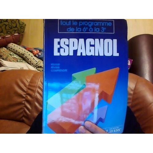 Espagnol - Tout Le Programme De La 6e À La 3e