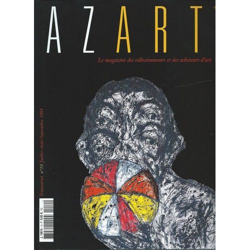 Azart Le Magazine International De La Peinture N° 10 Juillet Août Septembre 2004