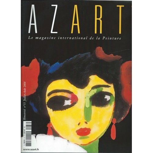 Azart Le Magazine International De La Peinture N° 33 Juillet Août 2008