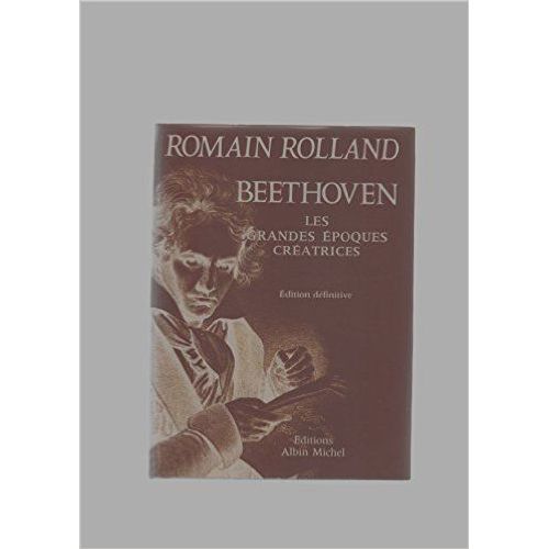 Beethoven Les Grandes Epoque Creatrices - Edition Definitive.