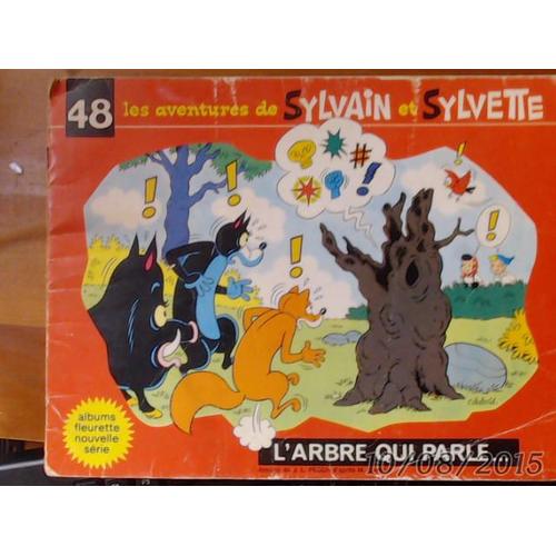 L'arbre Qui Parle - Les Aventures De Sylvain Et Sylvette N°48 .