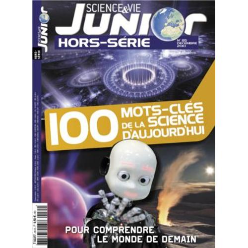 Sciences Et Avenir 85 Science & Vie Junior Hors-Série N° 85 : 100 Mots-Clés De La Science D'aujourd'