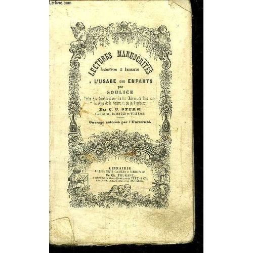 Lectures Manuscrites Instructives Et Amusantes A L'usage Des Enfants Tirees Des Considerations Sur Les Oeuvres De Dieu Dans Le Regne De Lanature Et De La Providence