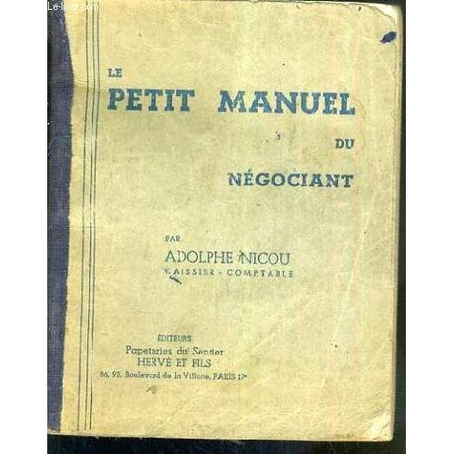 Le Petit Manuel Du Negociant Donnant Immediatement Et Sans Calcul.