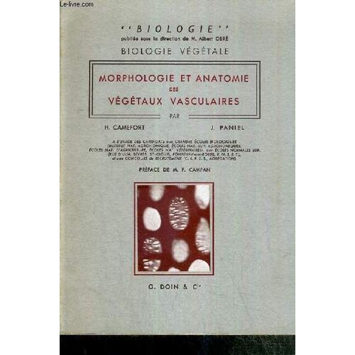 Morphologie Et Anatomie Des Vegetaux Vasculaires - Biologie Vegetale / Collection Biologie