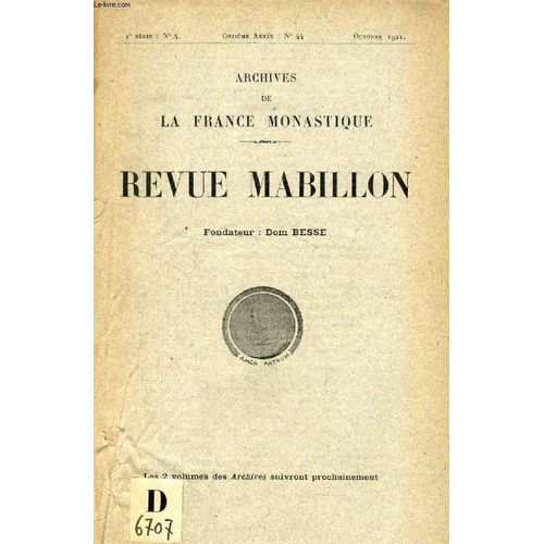 Revue Mabillon, Archives De La France Monastique, 11e Annee, 2e Serie, N° 4, Oct. 1921 (Sommaire: J. Depoin. Grandes Figures Monacales Des Temps Mérovingiens: Saint Arnoul De Metz. Dom Léon ...