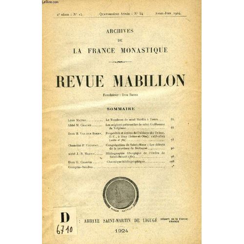 Revue Mabillon, Archives De La France Monastique, 14e Annee, 2e Serie, N° 14, Avril-Juin 1924 (Sommaire: Léon Maître. Le Tombeau De Saint Martin À Tours. Abbé M. Chaume. Les Origines ...