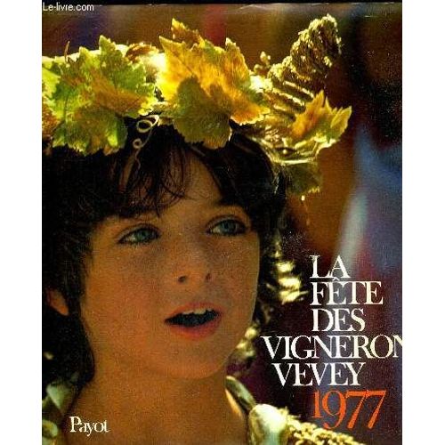 La Fete Des Vignerons Vevey 1977