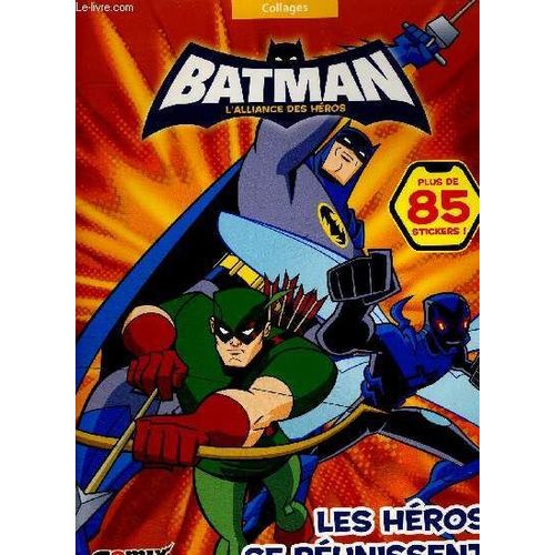 Batman L Alliance Des Heros - Les Heros Se Reunissent