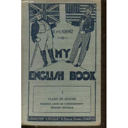 My English Book - 1 : Classe De Sixieme - Premiere Annee De L'enseignement Primaire Superieure.