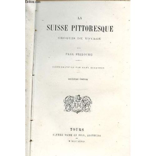La Suisse Pittoresque - Croquis De Voyage - Deuxieme Edition - College De Saintes;