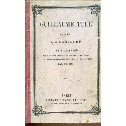 Guillaume Tell - Drame De Schiller - Texte Allemand.