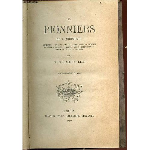 Les Pionniers De L'industrie - Gutenberg, Bernard Palissy, Denis Papin, Benjamin Franklin, Jacquard, Fulton, Lebon, Senefelder, Philippe De Girard, Daguerre.