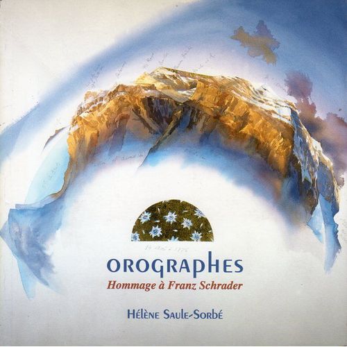 Orographes - Hommages À Franz Schrader