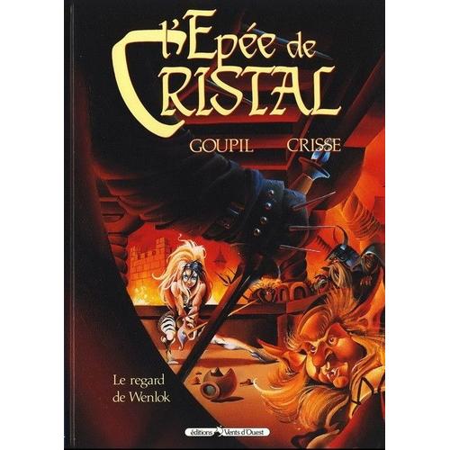 L'épée De Cristal ( Tome 2 ) : " Le Regard De Wenlok " ( Réédition )