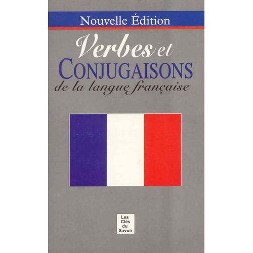 Verbes Et Conjugaisons De La Langue Française
