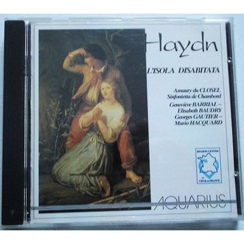 Joseph Haydn (1732-1809) L'isola Disabitata L'île Déserte Hob. Xxviii:9 Opéra 1779 Par Geneviève Barrial Elisabeth Baudry Georges Gautier Mario Hacquard Le Sinfonietta De Chambord Dir Amaury Du Closel