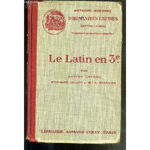 Le Latin En 3e - Sallustre - Virgile - Petite Anthologie De Prose Et De Poesie - Choix De Versions Et De Theme / Collection Methode Moderne D'humanites Latines - Texte En Latin Et Notes En ...
