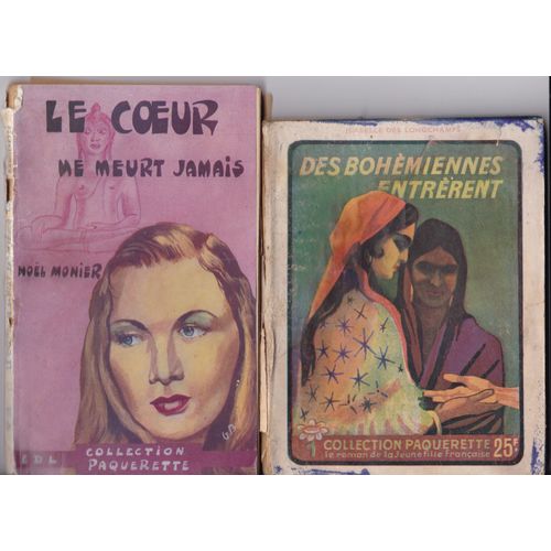 Collection Paquerette N° 10 Le Coeur Ne Meurt Jamais De Noel Monier  1960 Et Isabelle De Longchamps Le Bohèmiennes Entrèrent 1946  Les Romans De La Jeune Fille Française