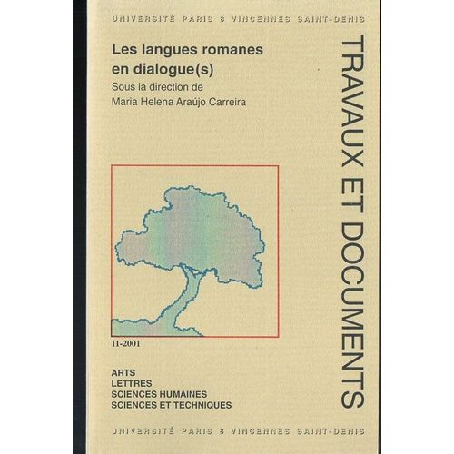 "Les Langues Romanes En Dialogue (S); Arts, Lettres, Sciences Humaines, Sciences Et Techniques"