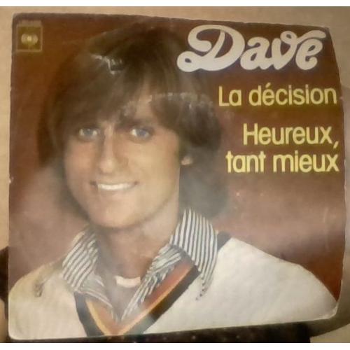 Vinyle La Décision / Heureux,Tant Mieux De Dave