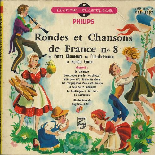  Rondes Et Chansons De France N° 8 :  Savez-Vous Planter Les Choux, Le Pastouriau, La Boulangère A Des Écus, Mon Père M'a Donné Un Étang, Le Chameau, ......(Livre Disque)